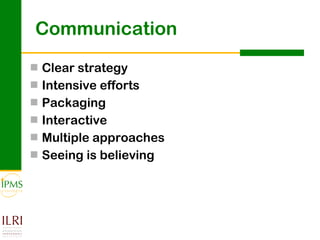Contributing to evidence-based policy making: IPMS approach