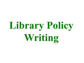 Library Policy Writing 