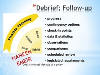 *
Goal: continual lifecycle of a policy
• progress
• contingency options
• check-in points
• data & statistics
• observations
• comparisons
• scheduled review
• legislated requirements
 