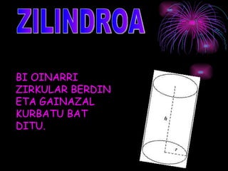 BI OINARRI
ZIRKULAR BERDIN
ETA GAINAZAL
KURBATU BAT
DITU.
 