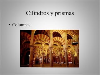Cilindros y prismas Columnas 