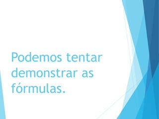 Podemos tentar
demonstrar as
fórmulas.
MATEMÁTICA, 3º Ano do Ensino Médio
Volume da Esfera
 