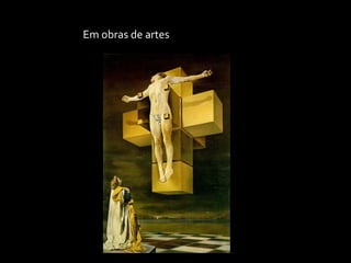 Em obras de artes
 