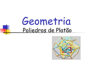 Geometria   Poliedros de Platão 
