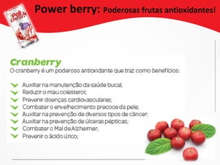 Power berry: Poderosas frutas antioxidantes!
 