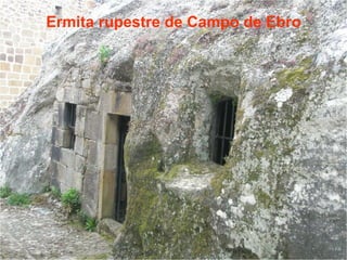 Ermita rupestre de Campo de Ebro 