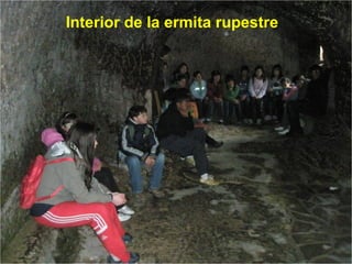Interior de la ermita rupestre 