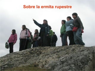 Sobre la ermita rupestre 