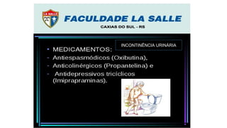 INCONTINÊNCIA URINÁRIA
 