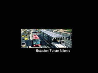 Estacion Tercer Milenio 