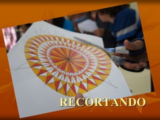 RECORTANDO
 