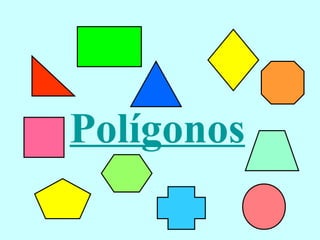 Polígonos
 