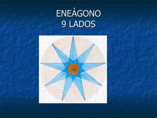 ENEÁGONO 9 LADOS 