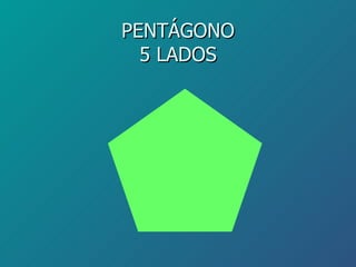 PENTÁGONO 5 LADOS 