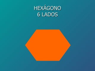 HEXÁGONO 6 LADOS 