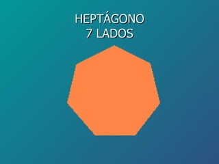 HEPTÁGONO 7 LADOS 