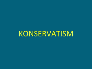 KONSERVATISM 