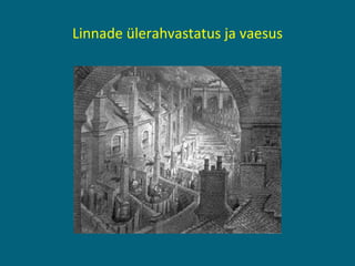 Linnade ülerahvastatus ja vaesus 