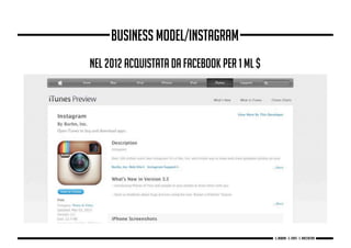 g. Babbini - s. Forte - c. Maccaferri
Business model/Instagram
Nel 2012 acquistata da Facebook per 1 Ml $
 