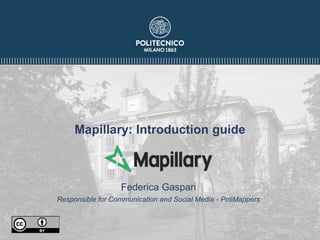 Mapillary: Introduction guide
Federica Gaspari
Responsible for Communication and Social Media - PoliMappers
 