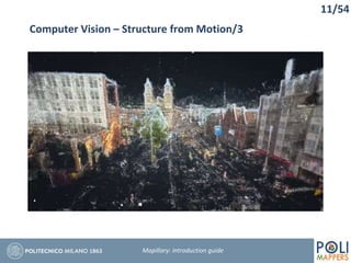 11/54
Computer Vision – Structure from Motion/3
Mapillary: Introduction guide
 