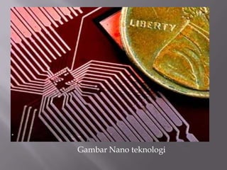 Gambar Nano teknologi
 