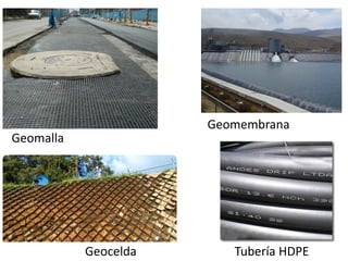 Geomalla
Tubería HDPE
Geomembrana
Geocelda
 