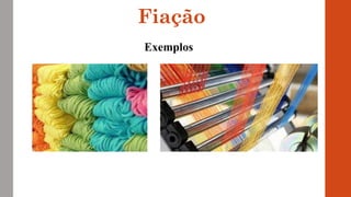 Fiação
Exemplos
 
