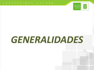 GENERALIDADES
 