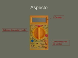 Aspecto Pantalla Selector de escala y modo Conexiones para las sondas 