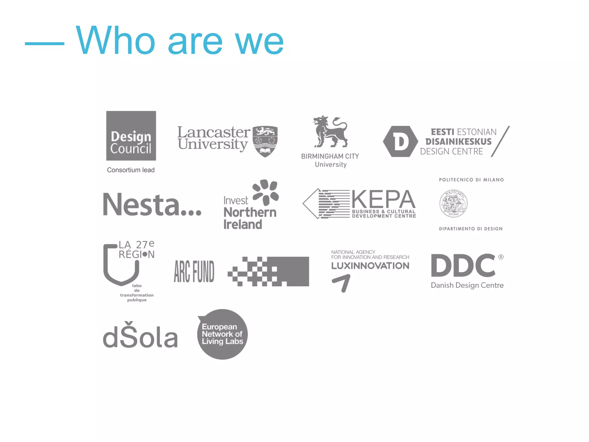 — Who are we
Consortium lead
 