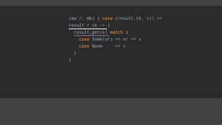 (ma /: mb) { case (result,(k, v)) =>
result + (k -> {
result.get(k) match {
case Some(vr) => vr ++ v
case None => v
}
}
 