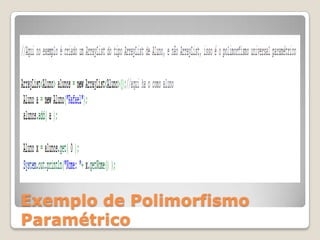 Exemplo de Polimorfismo Paramétrico