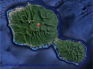 L:polinesia geografiaSlice of life in the Islands of Tahiti.mp4
 