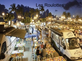 Les Roulottes
 