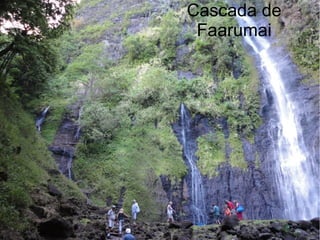 Cascada de
Faarumai
 