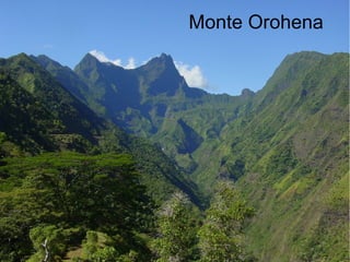 Monte Orohena
 