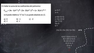a+3=7
a=4
a+5b+3=12
4+5b+3=12
5b+7=12
5b=5
b=1
(4a-b)-(5a-2b)+(a-3b) a=4
4(4)-1-5(4)+2+4-3
16-1-20+2+4-3
15-20+2+4-3
-5+2+4-3
-3+4-3
1-3
-2
 