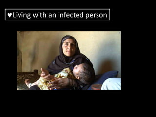 Living with an infected person