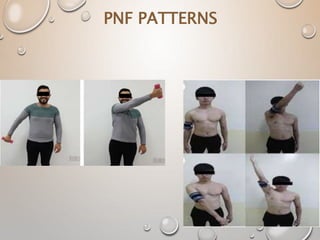 PNF PATTERNS
 