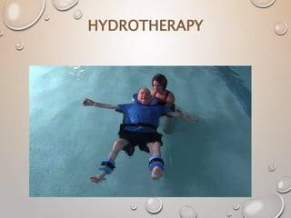 HYDROTHERAPY
 
