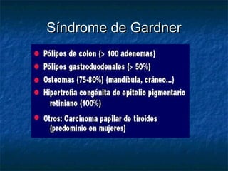 Síndrome de Gardner
 