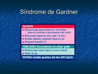 Síndrome de Gardner
 