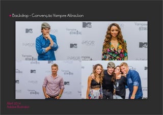 Backdrop - Convenção Vampire Attraction
•
Abril 2014
Adobe Illustrator
 