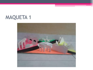 MAQUETA 1
 