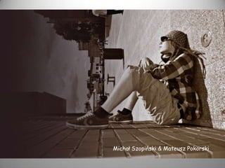 Michał Szopiński & Mateusz Pokorski