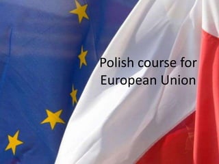 Polish course forEuropean Union 