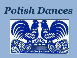 Polish Dances
 