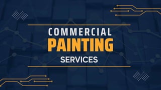 PAINTING
COMMERCIAL
 