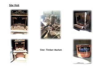 Site Visit
Site: Timber Market
 